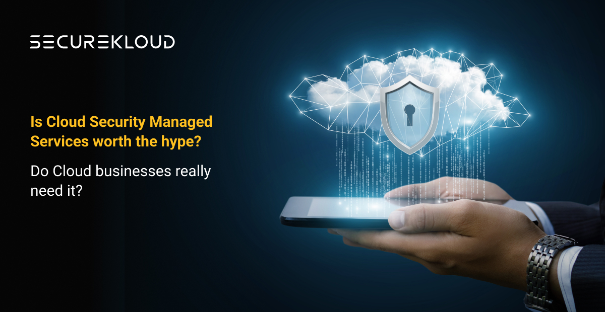 Top 5 Ways Cloud Security Managed Services Make A Difference Securekloud