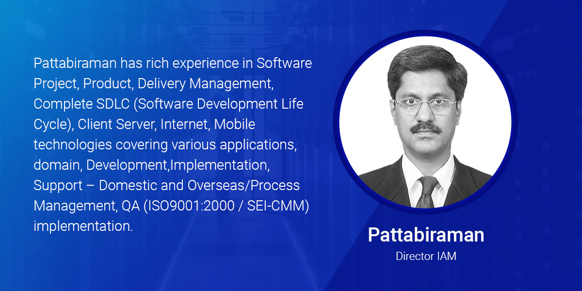 PATTABIRAMAN -Director IAM(Identity Access Management)SecureKloud